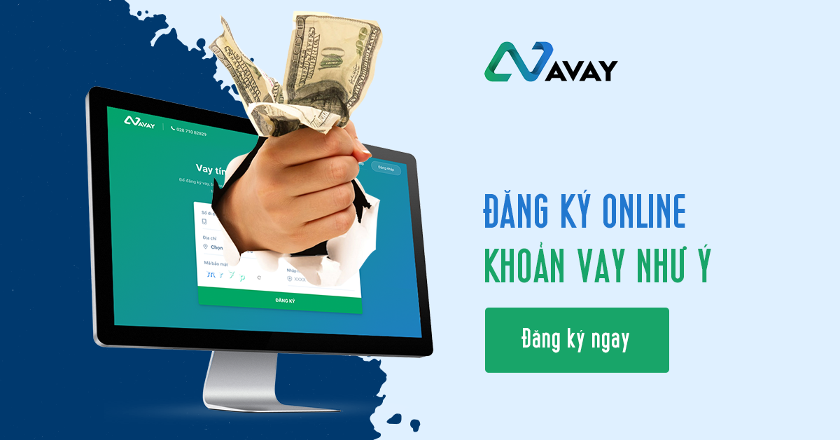 Vay tín chấp Online đa tiện ích chỉ có ở Avay – Duyệt vay trong 2 phút