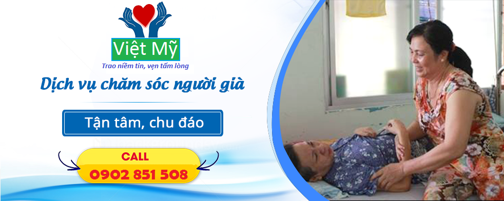 Dịch vụ Việt Mỹ hiện chuyên cung cấp dịch vụ chăm sóc người già tại nhà